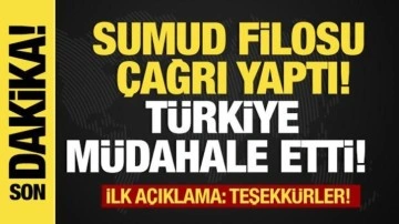 Son dakika...İlk açıklama: Teşekkürler! Sumud Filosu çağrı yaptı Türkiye müdahale etti!