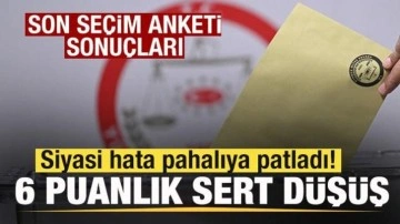 Son seçim anketi sonuçları! Siyasi hata pahalıya patladı! 6 puanlık sert düşüş!