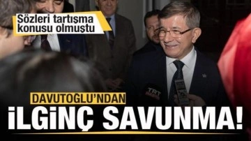 S&ouml;zleri g&uuml;ndem olmuştu! Davutoğlu'ndan ilgin&ccedil; savunma!