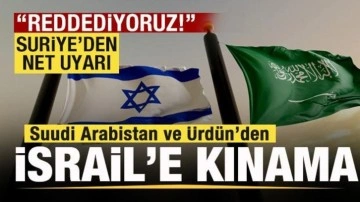 Suudi Arabistan ve Ürdün'den, İsrail'e kınama! Suriye'den uyarı! "Reddediyoruz&q