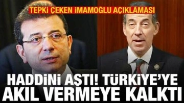 Tepki &ccedil;eken İmamoğlu a&ccedil;ıklaması! Haddini aştı, T&uuml;rkiye akıl vermeye kalktı