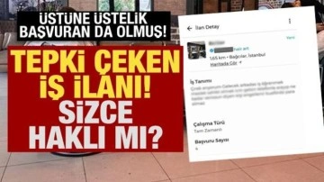 Tepki çeken iş ilanı: Maaş isteyen engellenir