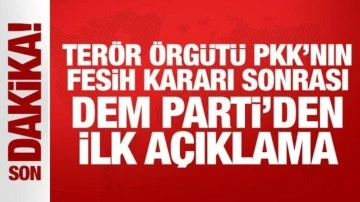 Terör örgütü PKK'nın fesih kararının ardından DEM Parti'den ilk açıklama