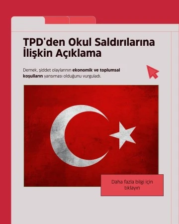 TPD'den Okul Saldırılarına İlişkin A&ccedil;ıklama: "&Ccedil;&ouml;z&uuml;m Kapsayıcı Sosyal Politikalarda"