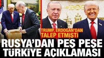 Trump'ın Erdoğan'dan sürpriz talebi sonrası Rusya'dan peş peşe Türkiye açıklaması