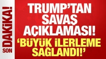 Trump'tan "savaş" açıklaması: Büyük ilerleme sağlandı!
