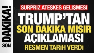 Trump'tan son dakika Mısır açıklaması! Sürpriz ateşkes gelişmesi! Tarih verdi