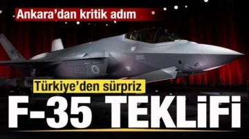 Türkiye'den ABD'ye süprirz F-35 teklifi! Kritik adım
