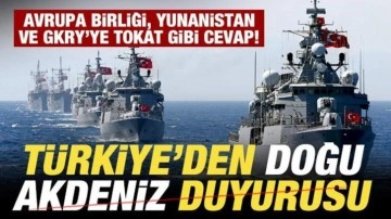 Türkiye'den son dakika Doğu Akdeniz duyurusu! Yunanistan, GKRY ve AB'ye tokat gibi cevap