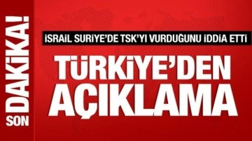 Türkiye: İsrail'in Suriye iddiası asılsız!