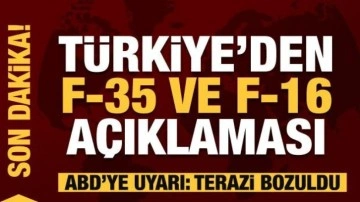 T&uuml;rkiye'den F-35 ve F-16 a&ccedil;ıklaması! ABD'ye Yunanistan uyarısı