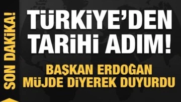 T&uuml;rkiye'den tarihi adım! Başkan Erdoğan m&uuml;jde diyerek duyurdu
