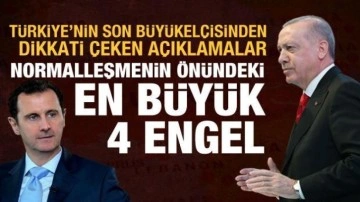 T&uuml;rkiye'nin son Şam B&uuml;y&uuml;kel&ccedil;isi: Suriye ile g&ouml;r&uuml;şmeler belli olgunluğa erişti
