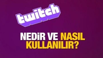 Twitch nedir? Nasıl kullanılır ve para kazanma y&ouml;ntemleri neler?