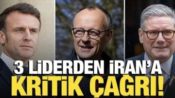 Üç Avrupa ülkesinden İran'a kritik çağrı!