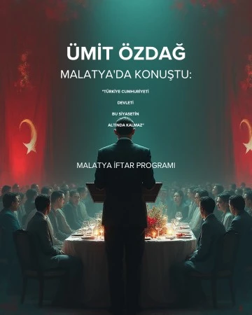 &Uuml;mit &Ouml;zdağ Malatya&rsquo;da Konuştu: &ldquo;T&uuml;rkiye Cumhuriyeti Devleti Bu Siyasetin Altında Kalmaz&rdquo;