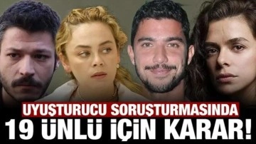Uyuşturucu soruşturmasında gözaltına alınan 19 ünlü için karar!