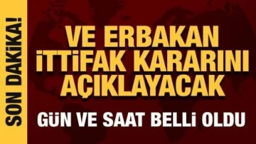 Ve Erbakan ittifak kararını a&ccedil;ıklayacak! G&uuml;n ve saat belli oldu