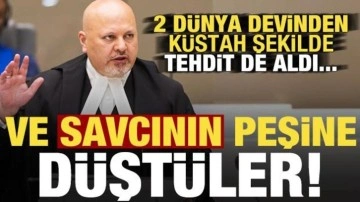 Ve savcı Karim Khan'ın peşine düştüler! İki dünya devinden tehdit de almış...