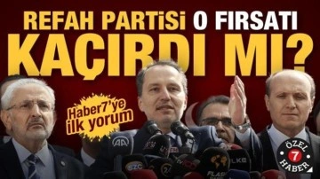 Yeniden Refah o fırsatı ka&ccedil;ırdı mı? Uzmanlardan Haber7'ye ilk yorum